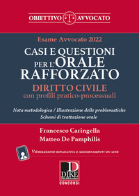 ESAME AVVOCATO 2022 CASI E QUESTIONI PER L\'ORALE RAFFORZATO DIRITTO CIVILE CON PROFILI PRATICO