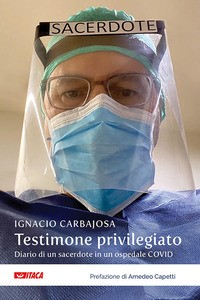 TESTIMONE PRIVILEGIATO - DIARIO DI UN SACERDOTE IN UN OSPEDALE COVID di CARBAJOSA IGNACIO