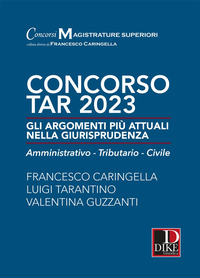 CONCORSO TAR 2023 - GLI ARGOMENTI PIU\' ATTUALI NELLA GIURISPRUDENZA AMMINISTRATIVO TRIBUTARIO