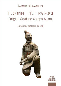 CONFLITTO TRA SOCI - ORIGINE GESTIONE COMPOSIZIONE