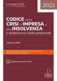 CODICE DELLA CRISI D\'IMPRESA E DELL\'INSOLVENZA E NORMATIVA COMPLEMENTARE 2023