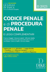 CODICE PENALE E DI PROCEDURA PENALE 2023 E LEGGI COMPLEMENTARI