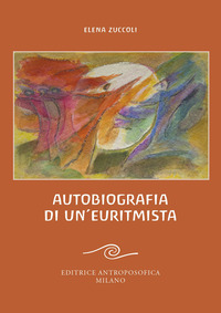 AUTOBIOGRAFIA DI UN\'EURITMISTA