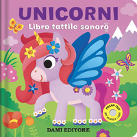 UNICORNI - LIBRO TATTILE SONORO