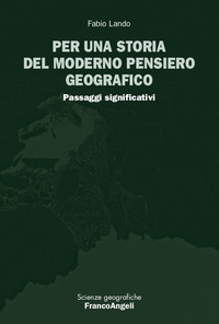 PER UNA STORIA DEL MODERNO PENSIERO GEOGRAFICO. PASSAGGI SIGNIFICATIVI