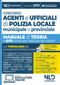 CONCORSO AGENTI E UFFICIALI DI POLIZIA LOCALE MUNICIPALE E PROVINCIALE - MANUALE CON TEORIA E QUIZ