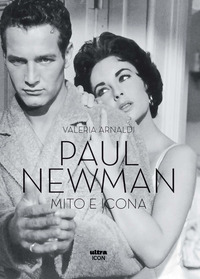 PAUL NEWMAN - MITO E ICONA