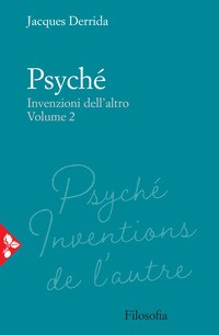 PSYCHE - INVENZIONI DELL\'ALTRO 2 di DERRIDA JACQUES