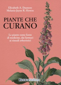 PIANTE CHE CURANO di DAUNCEY E. - HOWES M.