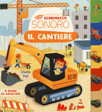 CANTIERE - IL MIO PICCOLO ALMANACCO SONORO