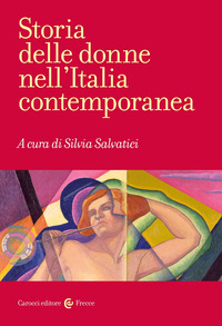 STORIA DELLE DONNE NELL\'ITALIA CONTEMPORANEA