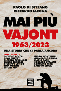 MAI PIU\' VAJONT 1963 - 2023 UNA STORIA CHE CI PARLA ANCORA