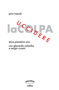 UCCIDERE LA COLPA