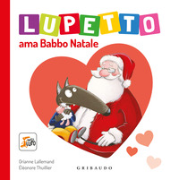 LUPETTO AMA BABBO NATALE - AMICO LUPO