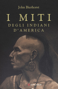 MITI DEGLI INDIANI D\'AMERICA