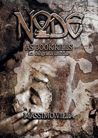 NODE AS BOOK KILLS - LA BIOGRAFIA UFFICIALE