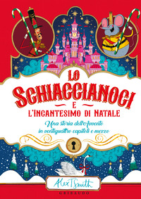 SCHIACCIANOCI E L\'INCANTESIMO DI NATALE