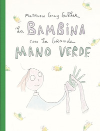 BAMBINA CON LA GRANDE MANO VERDE