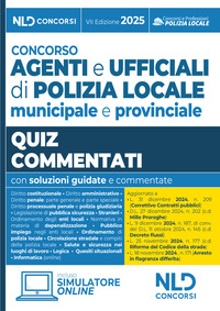 CONCORSO AGENTI E UFFICIALI DI POLIZIA LOCALE MUNICIPALE E PROVINCIALE QUIZ COMMENTATI 2025