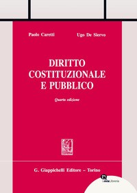 DIRITTO COSTITUZIONALE E PUBBLICO di CARETTI P. - DE SIERVO U.