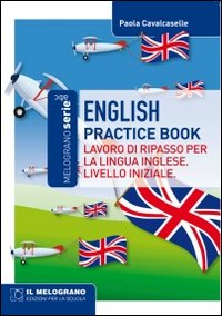 ENGLISH PRACTICE BOOK-LIV.INIZIALE