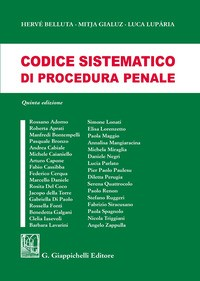 CODICE SISTEMATICO DI PROCEDURA PENALE di BELLUTA H. - GIALUZ M. - LUPARIA