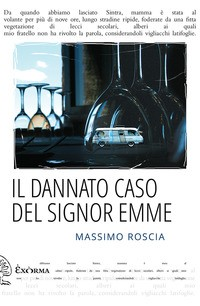 DANNATO CASO DEL SIGNOR EMME di ROSCIA MASSIMO
