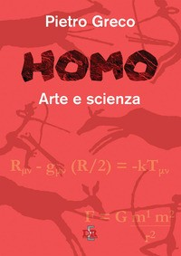 HOMO - ARTE E SCIENZA di GRECO PIETRO