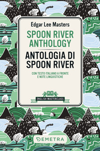 SPOON RIVER ANTHOLOGY - ANTOLOGIA DI SPOON RIVER