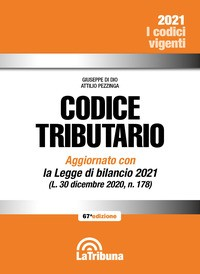 CODICE TRIBUTARIO 2021 AGGIORNATO CON LA LEGGE DI BILANCIO 2021