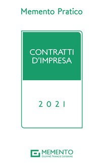 MEMENTO PRATICO CONTRATTI D\'IMPRESA 2021