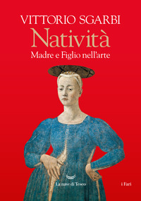 NATIVITA\' - MADRE E FIGLIO NELL\'ARTE