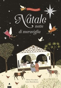 NATALE NOTTE DI MERAVIGLIA di VECCHINI S. - HAWTHORNE L.