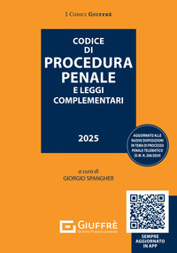 CODICE DI PROCEDURA PENALE 2025 E LEGGI COMPLEMENTARI