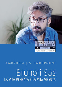 BRUNORI SAS - LA VITA PENSATA E LA VITA VISSUTA