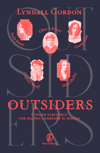 OUTSIDERS - CINQUE SCRITTRICI CHE HANNO CAMBIATO IL MONDO