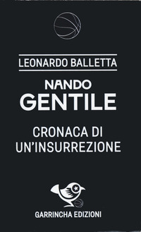 NANDO GENTILE - CRONACA DI UN\'INSURREZIONE