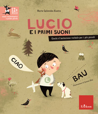 LUCIO E I PRIMI SUONI - GIOCHI D\'IMITAZIONE VERBALE PER I PIU\' PICCOLI