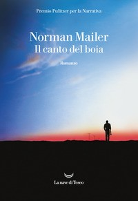 CANTO DEL BOIA di MAILER NORMAN