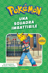 POKEMON - UNA SQUADRA IMBATTIBILE