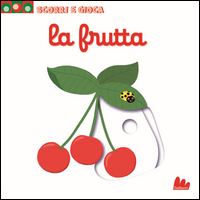 FRUTTA - SCORRI E GIOCA