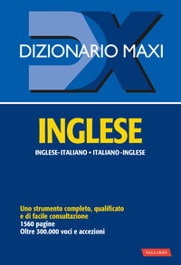 DIZIONARIO MAXI INGLESE ITALIANO INGLESE