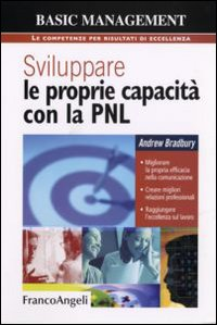 SVILUPPARE LE PROPRIE CAPACITA\' CON LA PNL