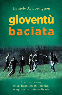 GIOVENTU\' BACIATA