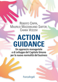 ACTION GUIDANCE - UN APPROCCIO MANAGERIALE E DI SVILUPPO DEL CAPITALE UMANO PER LA NUOVA NORMALITA\'