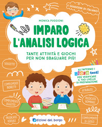 IMPARO L\'ANALISI LOGICA - TANTE ATTIVITA\' E GIOCHI PER NON SBAGLIARE PIU\' !