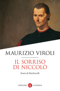 SORRISO DI NICCOLO\' - STORIA DI MACHIAVELLI