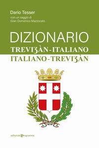 DIZIONARIO TREVISAN - ITALIANO - ITALIANO -TREVISAN