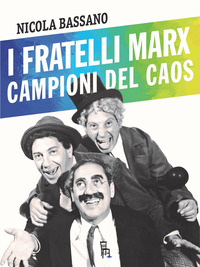 FRATELLI MARX CAMPIONI DEL CAOS