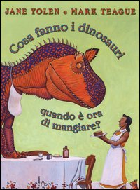 COSA FANNO I DINOSAURI QUANDO E\' ORA DI MANGIARE ?